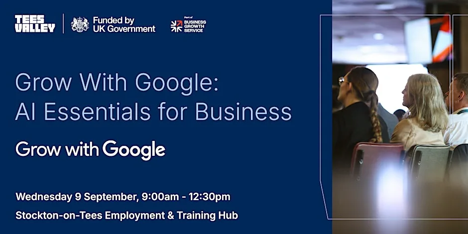 Grow with Google Tees Valley: AI Essentials for Business at Stockton-on-Tees Employment & Training Hub