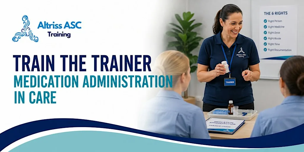 Train the Trainer - Medication Administration in Care