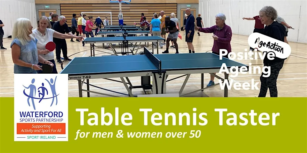 Positive Ageing Week - Try Table Tennis for Men & Women over 50 - SETU at SETU Arena