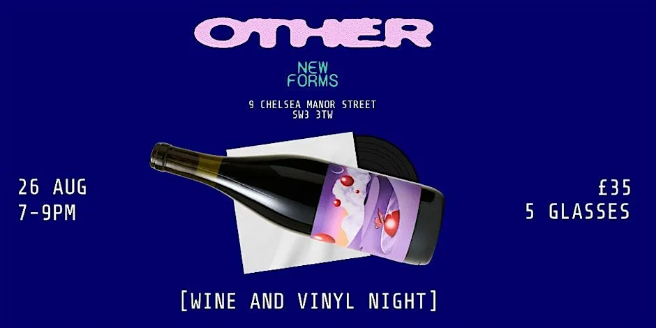 New Forms x OTHER Wines: Wines From Around The World at New Forms