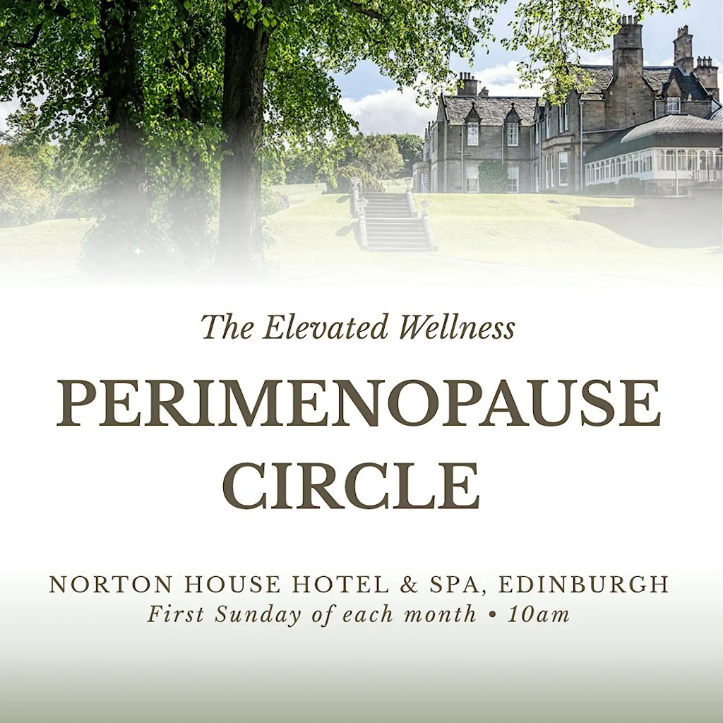 Perimenopause Circle | Edinburgh | Norton House Hotel & Spa at Norton House Hotel & Spa