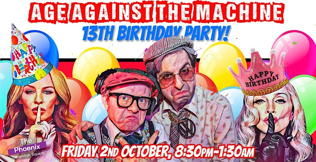 Age Against The Machine's 13th Birthday Party - October 2026 at The Phoenix