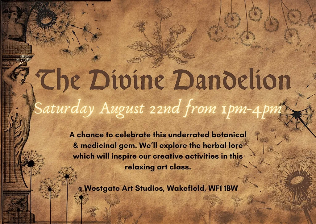 The Divine Dandelion- A Creative Workshop at Westgate Art Studios