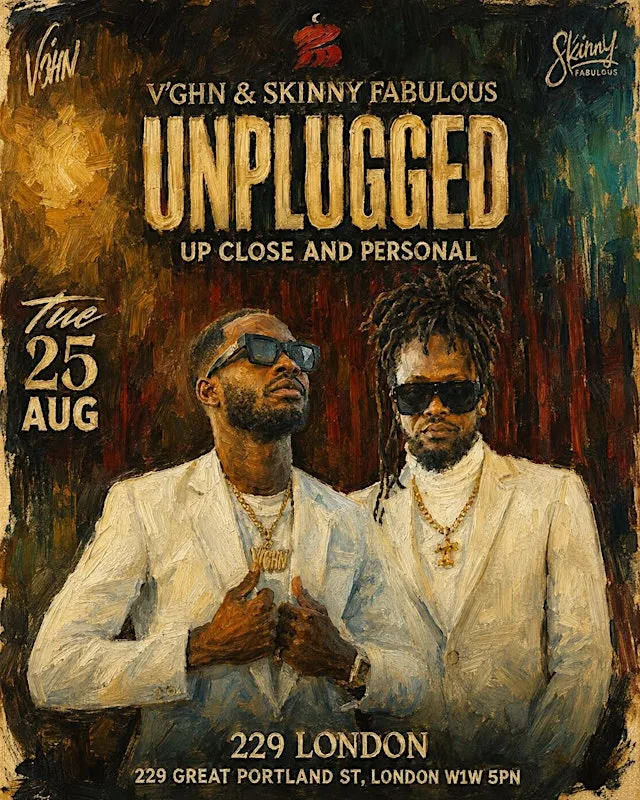 Unplugged - V'ghn & Skinny Fabulous Live — London