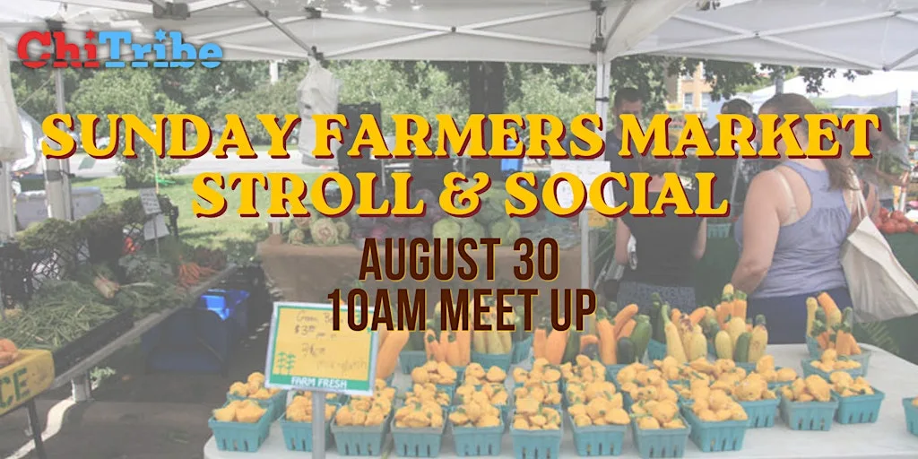 Sunday Farmers Market Stroll & Social