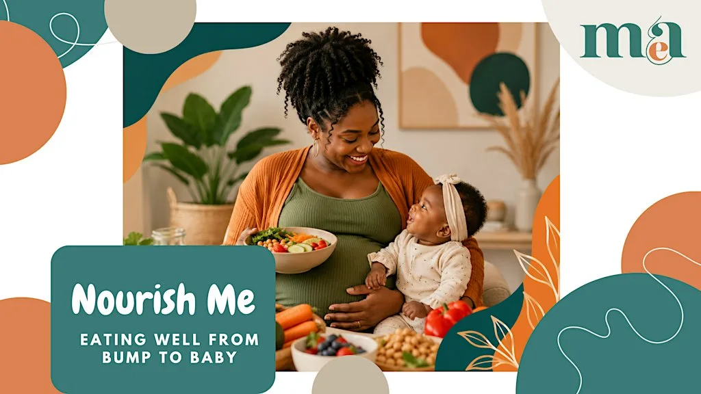 Nourish Me: Eating Well from Bump to Baby at Hood Futures Studio