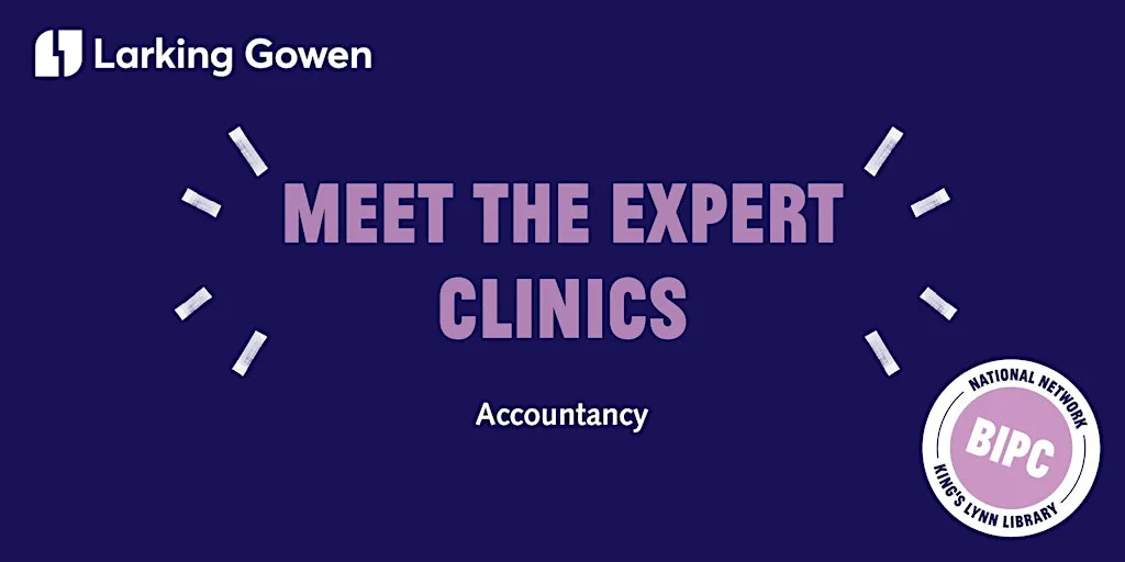 1:1 Business Accounting Advice with Larking Gowen (King's Lynn Library)