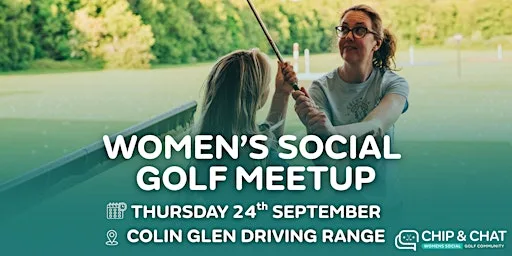 Chip & Chat: Colin Glen Driving Range - Womens Social Golf Meetup
