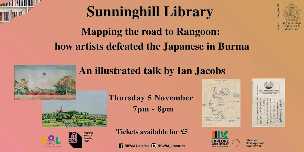 Mapping the road to Rangoon: how artists defeated the Japanese in Burma - at Sunninghill Library