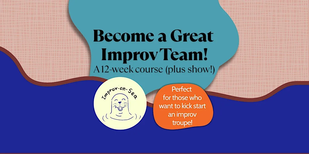 Become a Great Improv Team - 12-week course (plus show!)