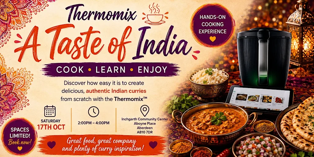 A Taste of India - Thermomix TM7 – ABERDEEN (AB10 7DR) at Inchgarth Community Centre