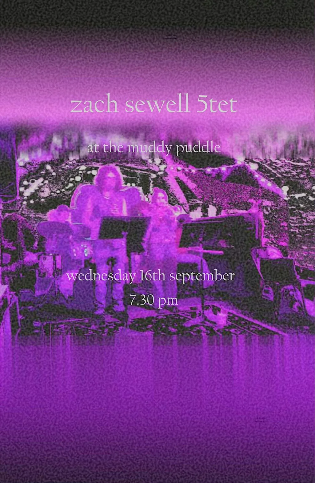 ZACH SEWELL 5TET @ the muddy puddle