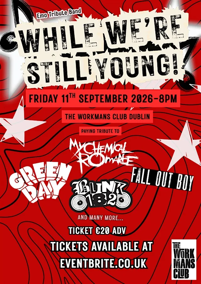 While We’re Still Young - Emo Tribute Band - The Workmans Club, Dublin at The Workman's Club