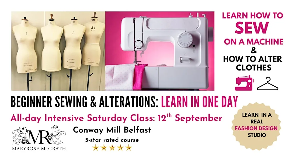 BEGINNERS INTRODUCTION TO SEWING & GARMENT ALTERATIONS: Sat 12 September