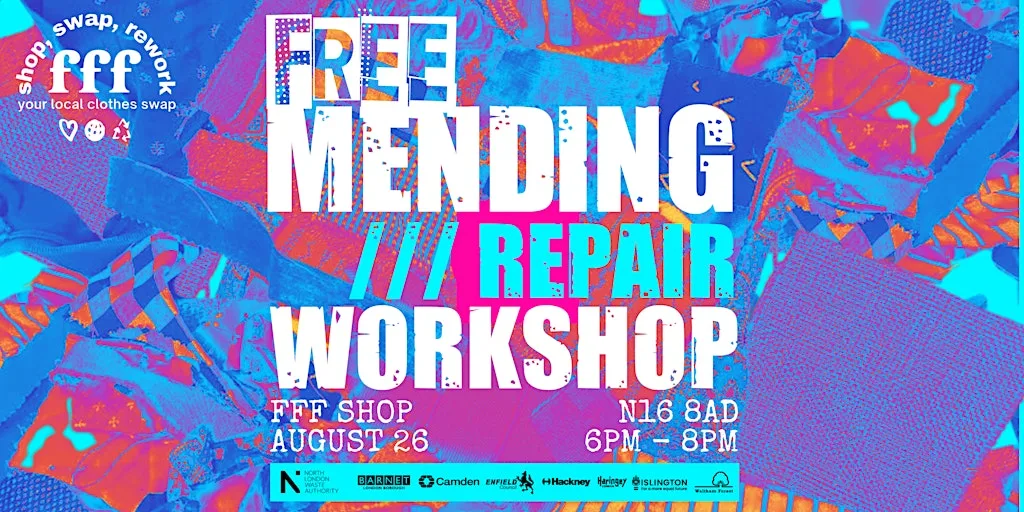 FFF x NLWA Free Mending & Repair Workshop at 81 Stoke Newington Rd