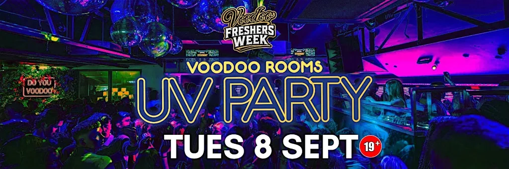 Voodoo Freshers Week Tuesday UV Party at Voodoo Rooms