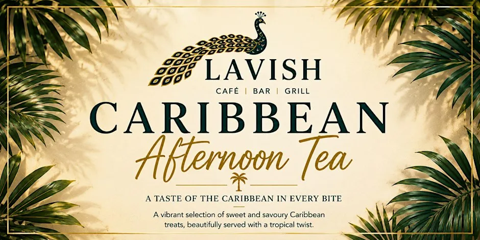 Lavish Caribbean Afternoon Tea at Lavish Café Bar Grill