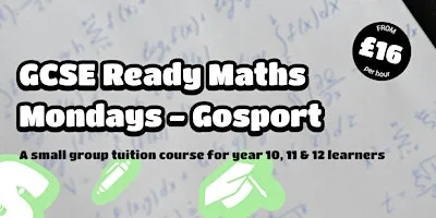 GCSE Ready Course (Maths), Year 10 to 12 (Gosport)