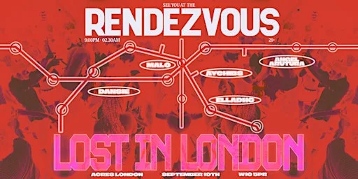 Rendezvous presents: LOST IN LONDON