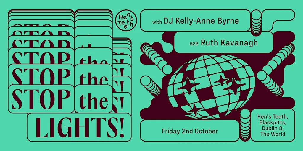 STOP THE LIGHTS! KELLY-ANNE BYRNE B2B RUTH KAVANAGH at Hen's Teeth Dublin