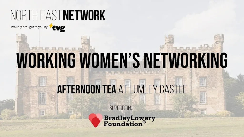 Women’s Networking: Afternoon Tea at Lumley Castle at Lumley Castle
