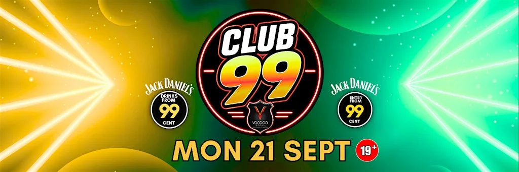 CLUB 99 @ VOODOO ROOMS MON 21 SEPT at Voodoo Rooms