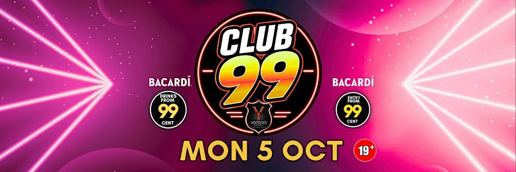 CLUB 99 @ VOODOO ROOMS MON 5 OCT at Voodoo Rooms