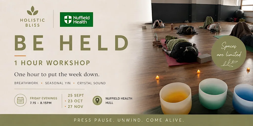 Be Held: Relaxation, Yin & Crystal Sound Bath | Hull at Nuffield Health Hull Fitness & Wellbeing Gym