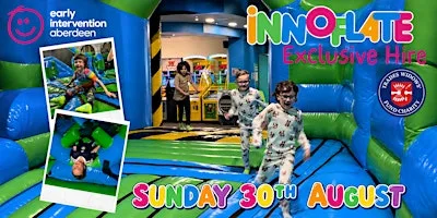 ASN Innoflate (Exclusive Hire for Early Intervention) 1 & 1/2 hours at Innoflate Aberdeen