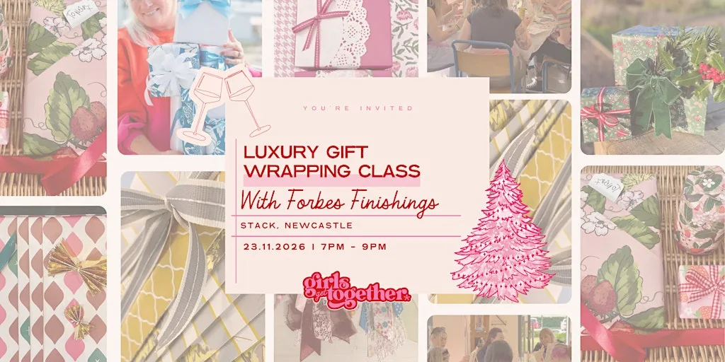 Girls Get Together: Luxury Festive Wrapping Workshop - Newcastle
