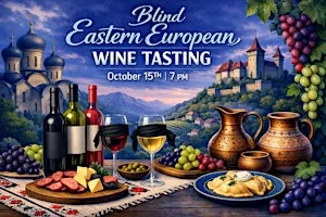 Blind Eastern European Wine Tasting at 14 Chain Ln