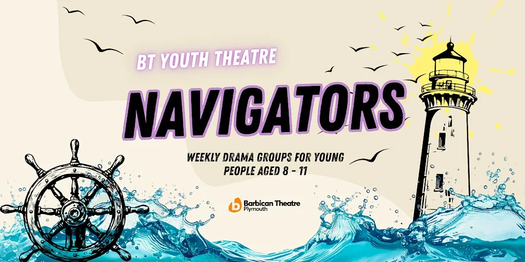 Navigators Membership | Youth Drama Sessions | Sept-Nov 2026 at Barbican Theatre