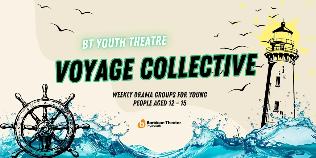 Voyage Collective Membership | Youth Drama Sessions | Sept-Nov 2026 at Barbican Theatre