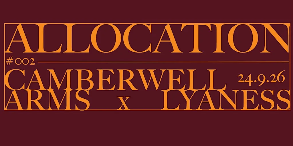 ALLOCATION #002 at The Camberwell Arms