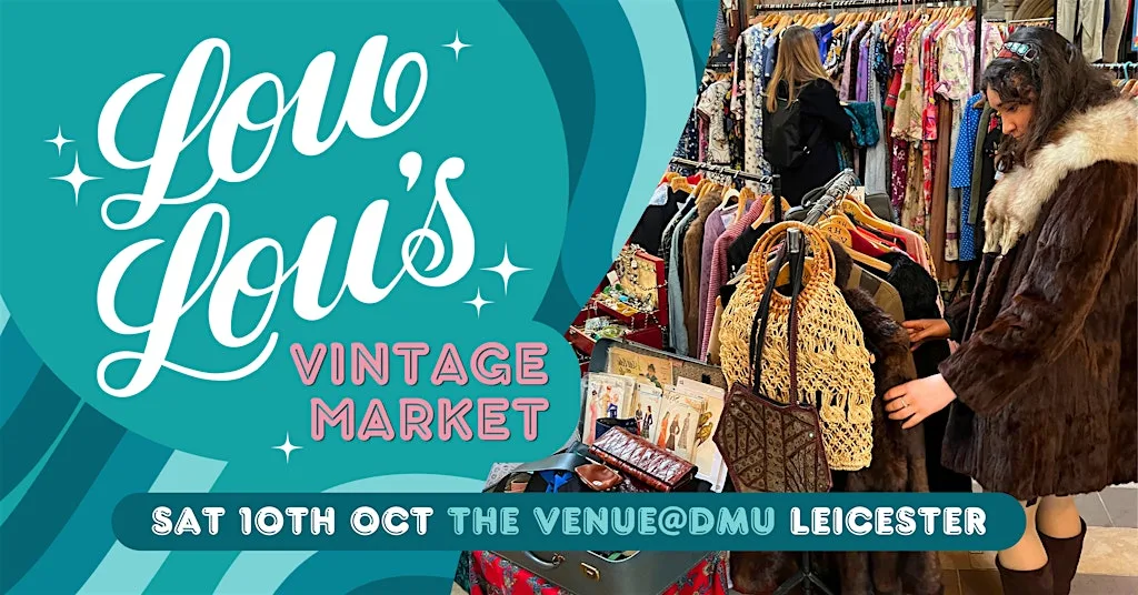 Lou Lou's Leicester Vintage Market at The Venue@DMU