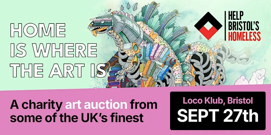 HOME IS WHERE THE ART IS - Help Bristol's Homeless Charity Art Auction at loco klub