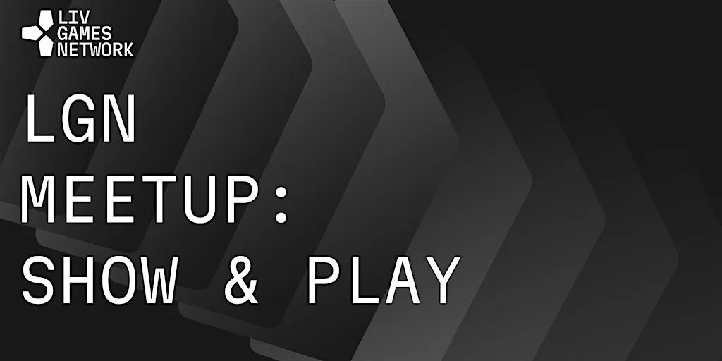 LGN Meetup: Show & Play