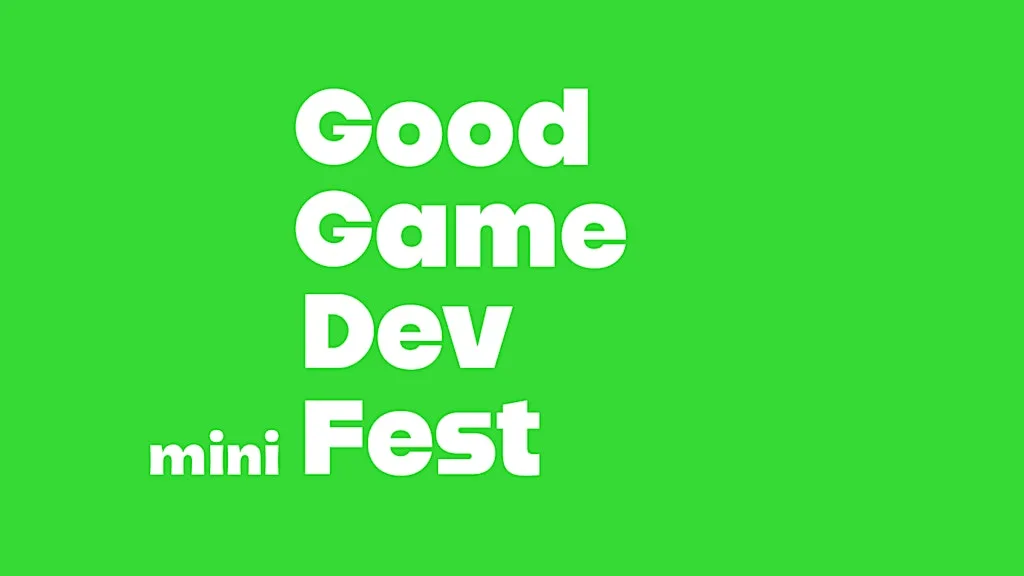 Good Game Dev mini Fest at Loading Bar
