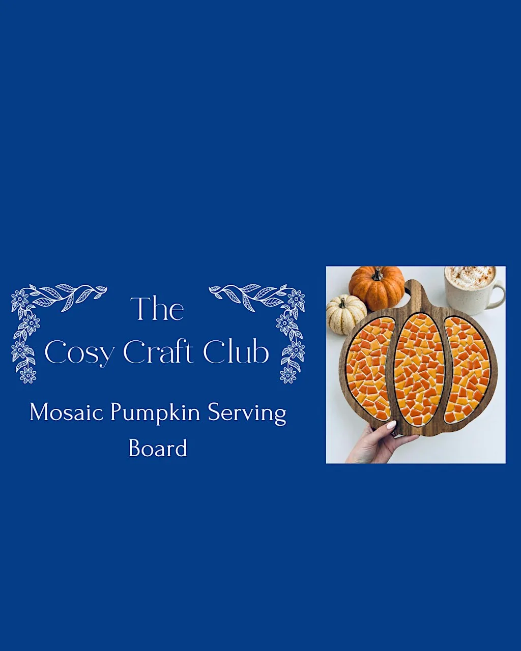 Cosy Craft Club - Mosaics