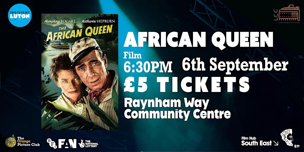 The African Queen [PG] presented by Rayham Way & Spotlight Luton