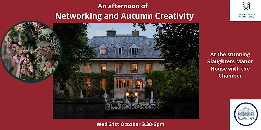 An Afternoon of Networking and Autumn Creativity with the Chamber at The Slaughters Manor House