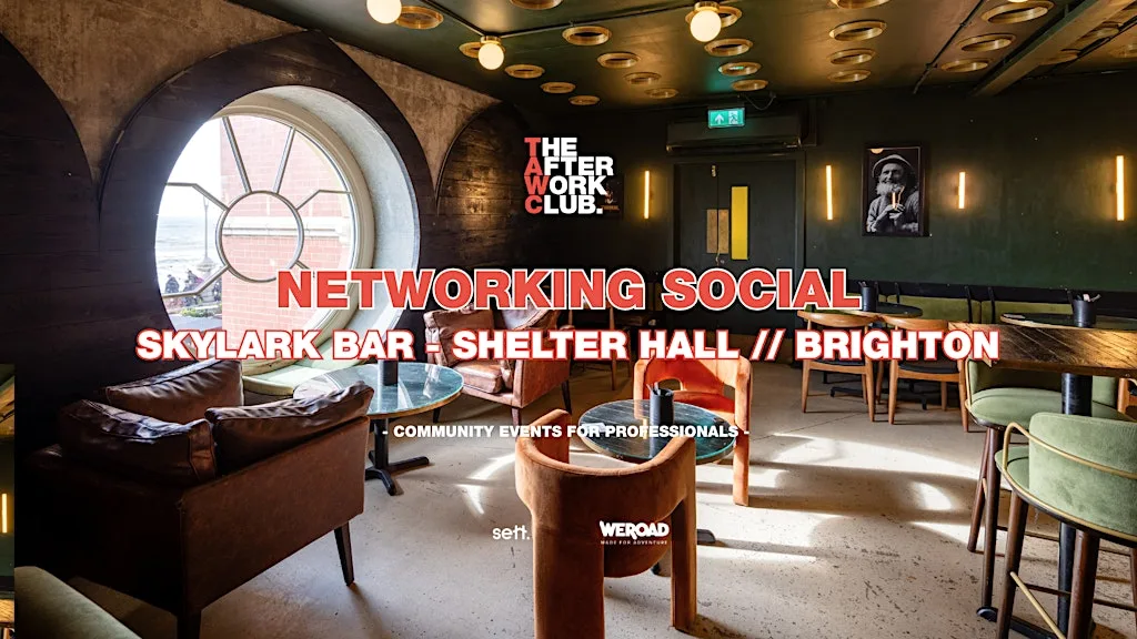Networking Social - The After Work Club x Shelter Hall (BRIGHTON)