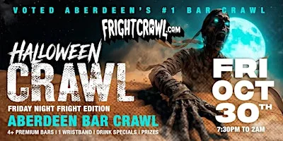 The Fright Crawl | Aberdeen's Hottest Halloween Bar Crawl 2026 | Fri, Oct 30 at TBA