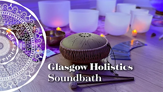 Soundbath | Glasgow Holistics✨ at Yoga Meditation Healing Glasgow