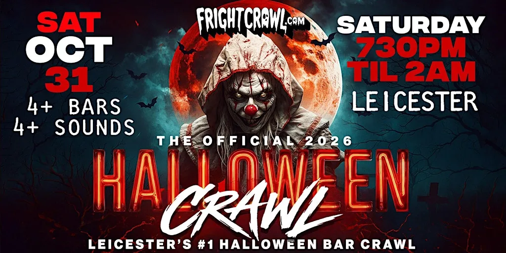 The Fright Crawl | Leicester's #1 Halloween Bar Crawl 2026 | Sat, Oct 31 at TBA