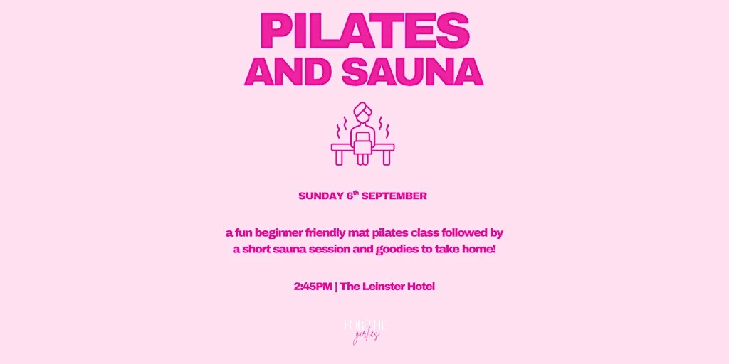 PILATES AND SAUNA | for the girlies at The Leinster