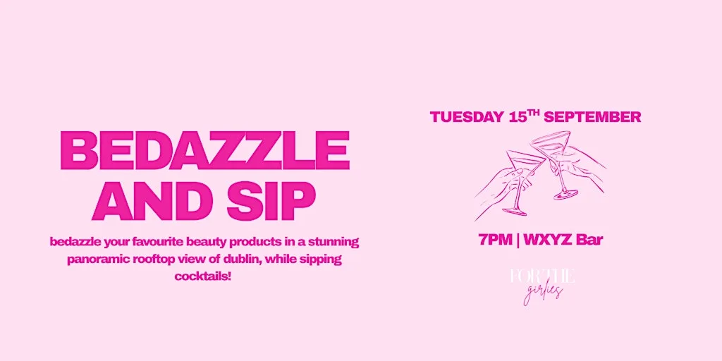 BEDAZZLE AND SIP | for the girlies