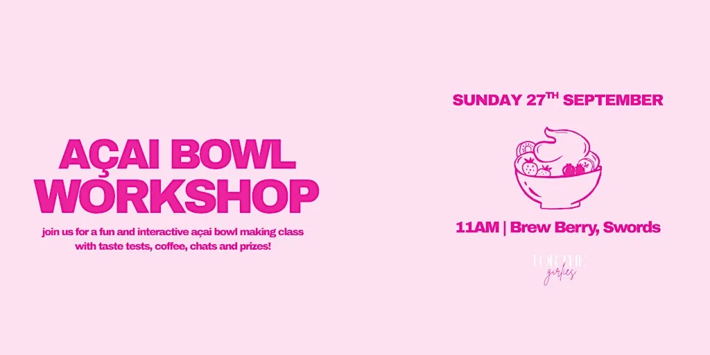 AÇAI BOWL WORKSHOP | for the girlies