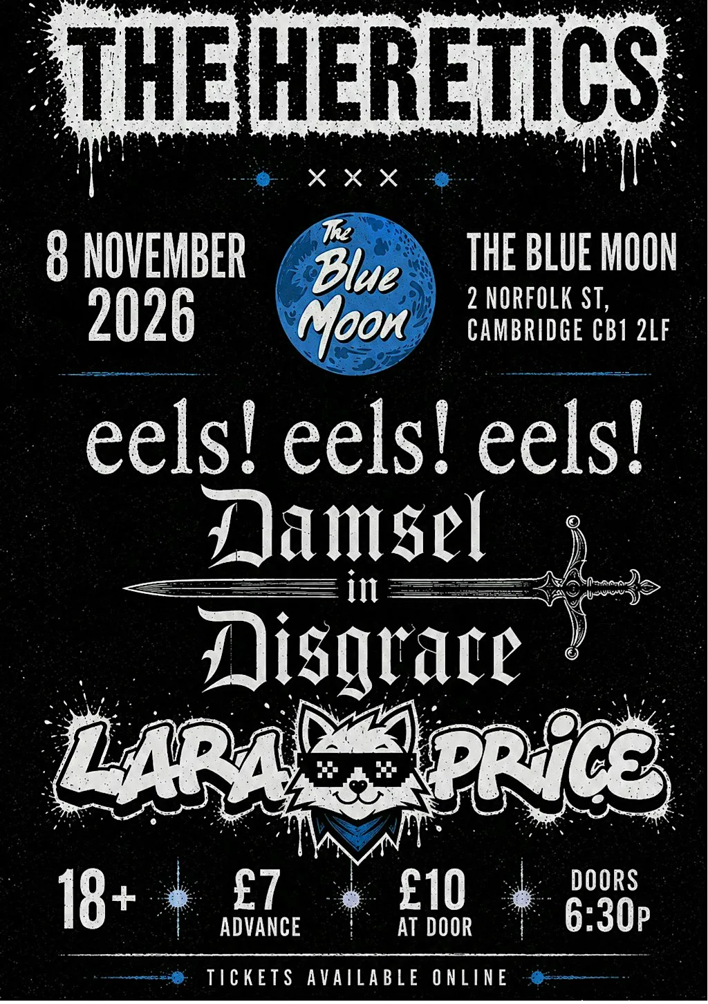 The Heretics, Eels eels eels!, Damsel in Disgrace, and Lara Price