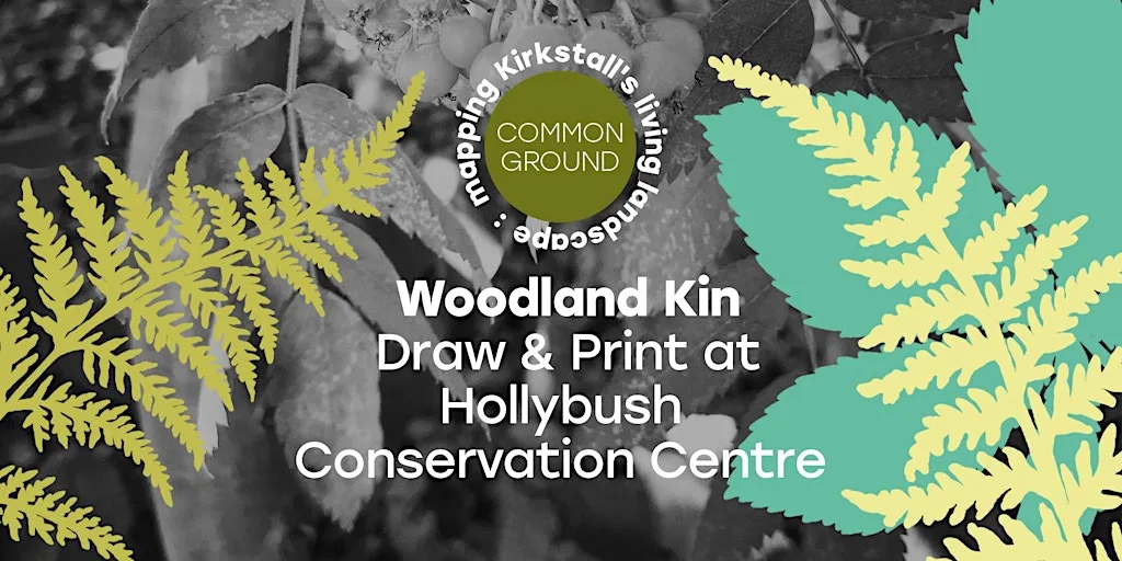 Common Ground: Woodland Kin - Draw & Print at Hollybush Conservation Centre at The Conservation Volunteers - Hollybush Conservation Centre